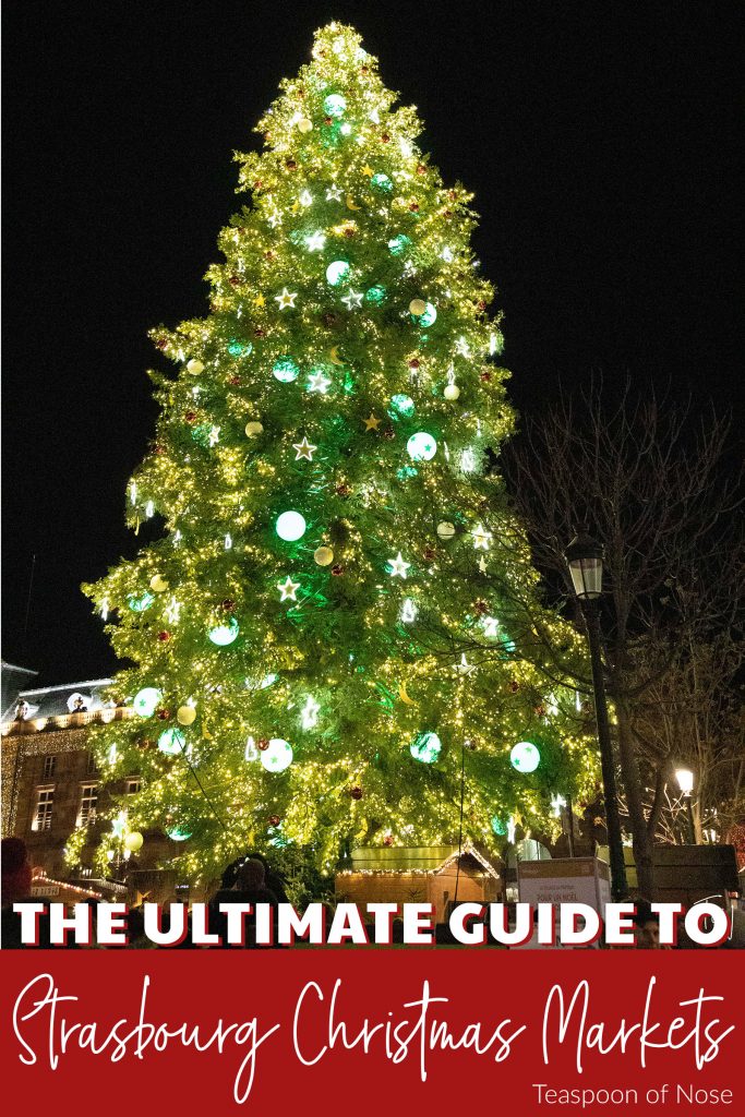 Want to plan the perfect trip to experience the Strasbourg Christmas markets?? I've got your full guide on Teaspoon of Nose!